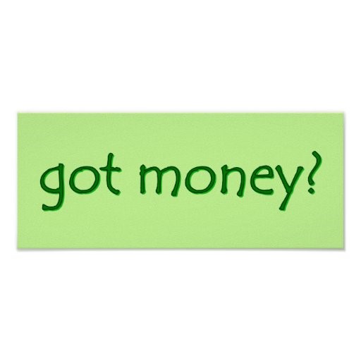 got money