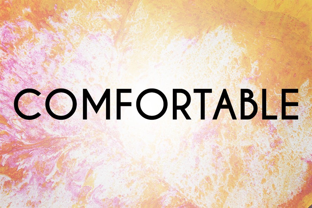 Comfortable